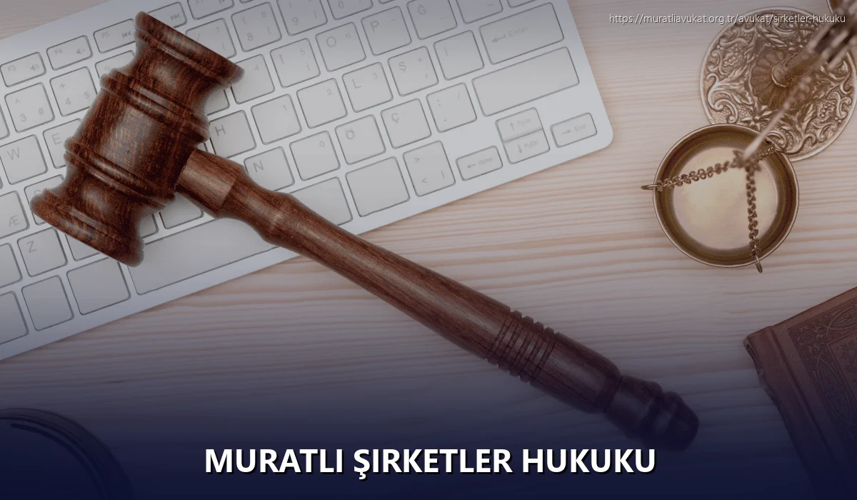 Muratli Şirketler Hukuku