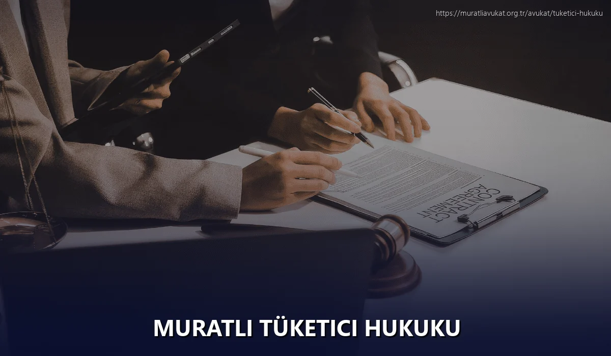 Muratli Tüketici Hukuku