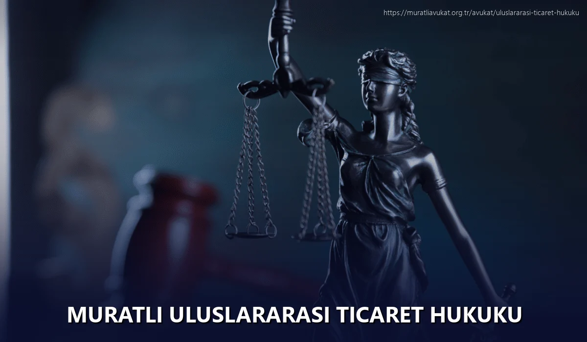 Muratli Uluslararası Ticaret Hukuku